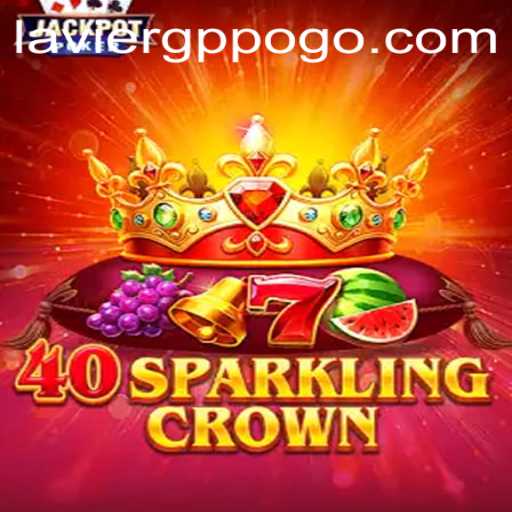 Exploring 40SparklingCrown: An Engaging Experience with LaVieRGP